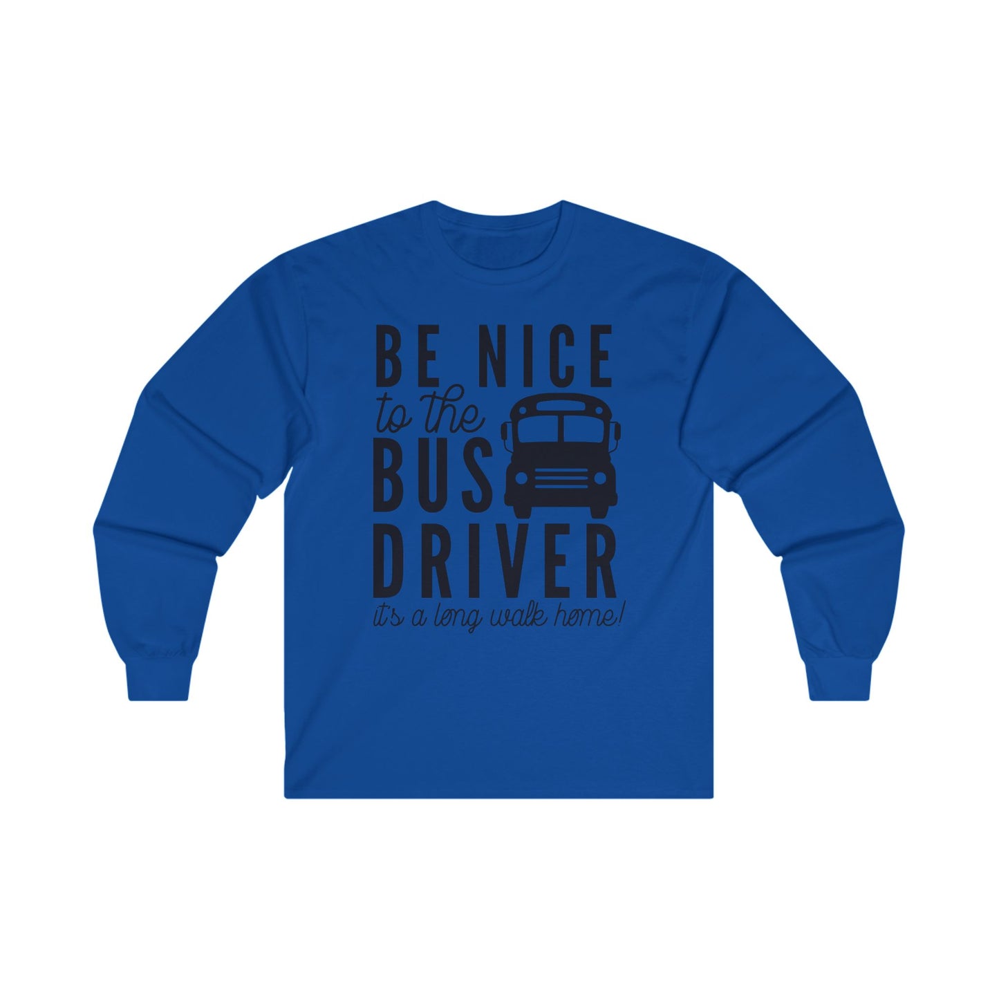 Be Nice Long Sleeve Shirt