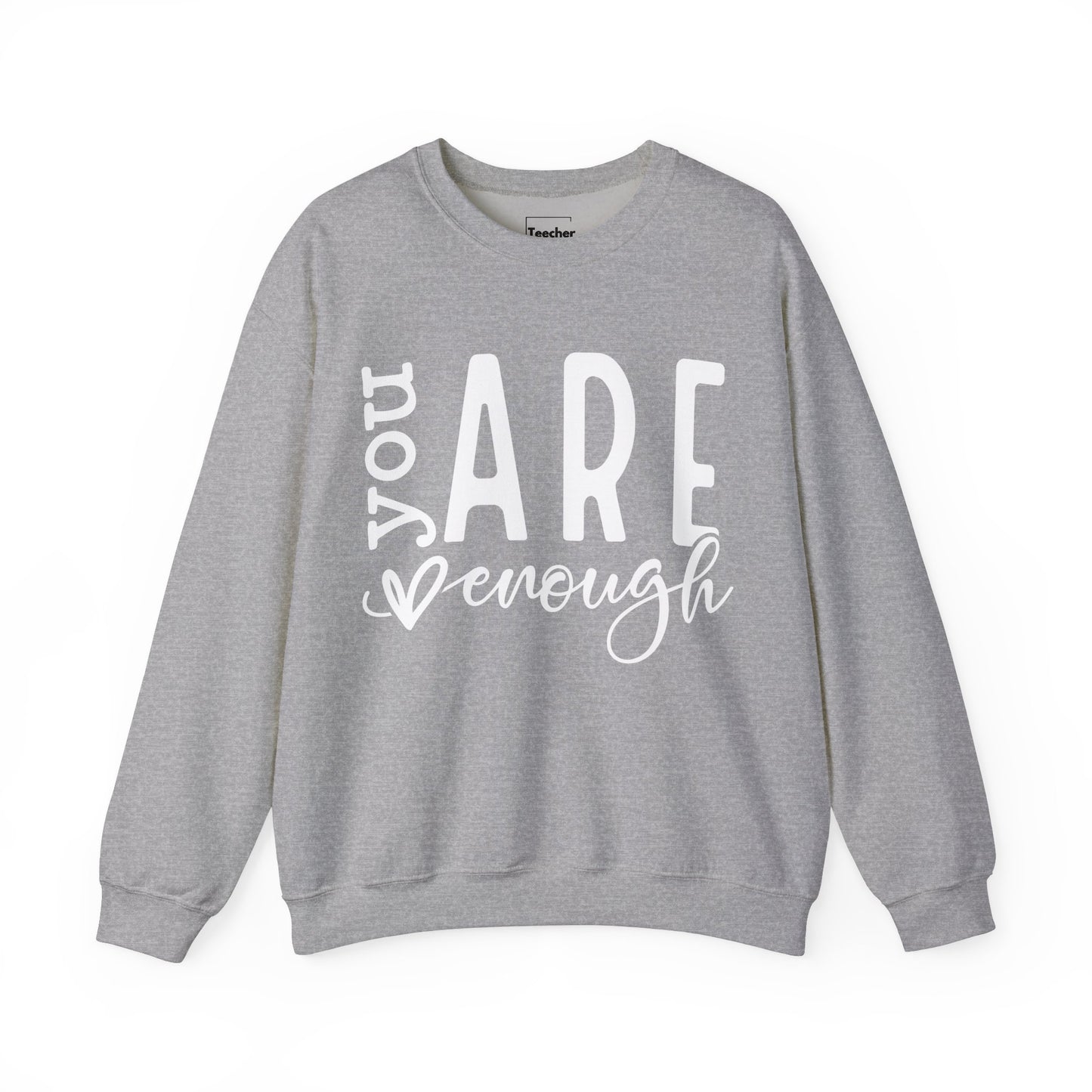 You Are Enough Sweatshirt