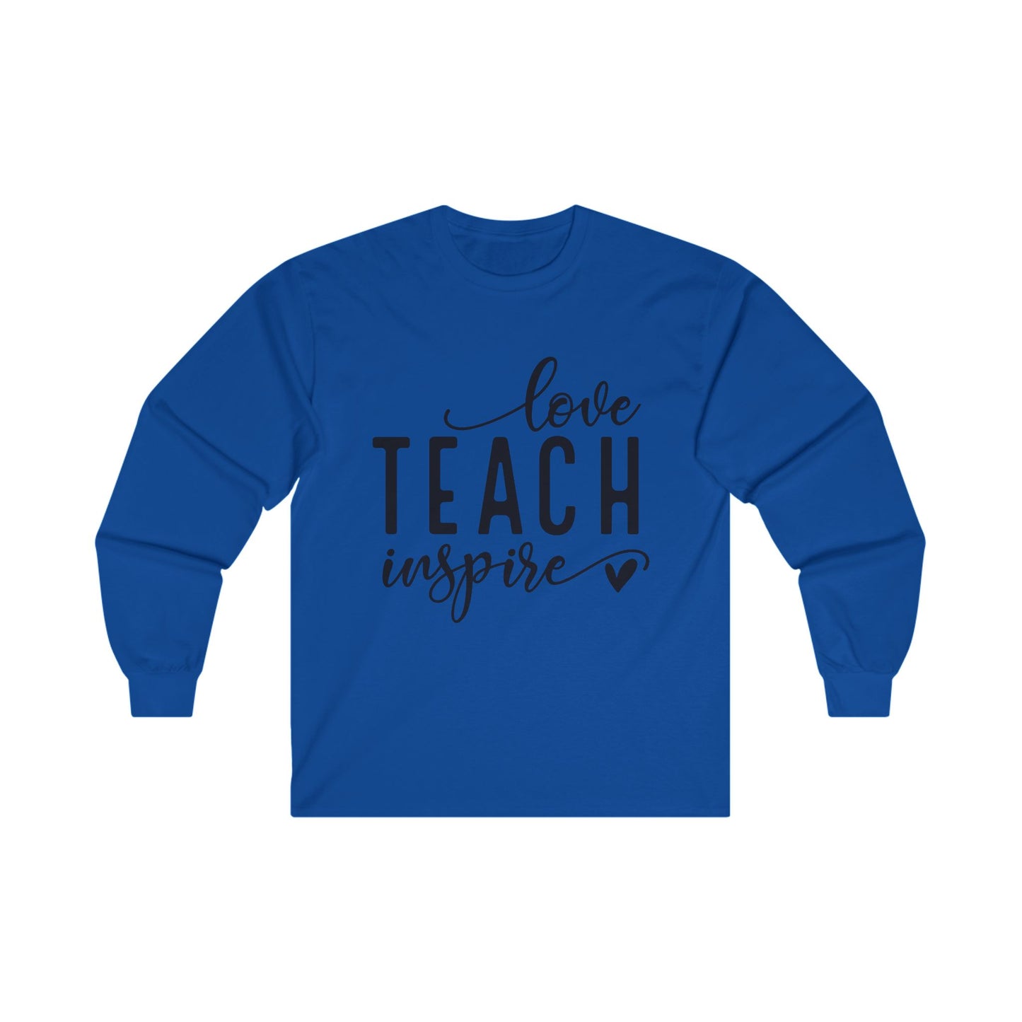 Love Teach Inspire Long Sleeve Shirt