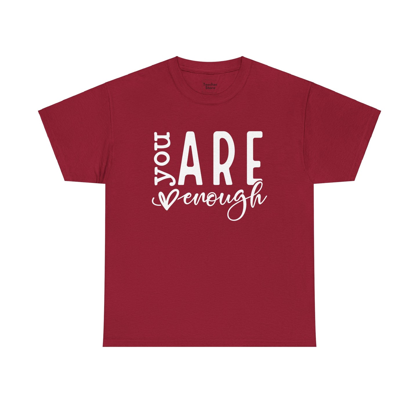 You Are Enough Tee-Shirt