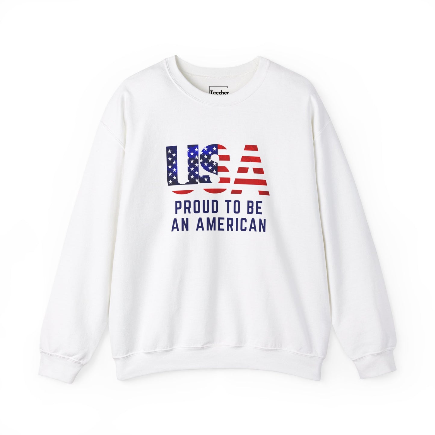 Proud To Be An American Sweatshirt