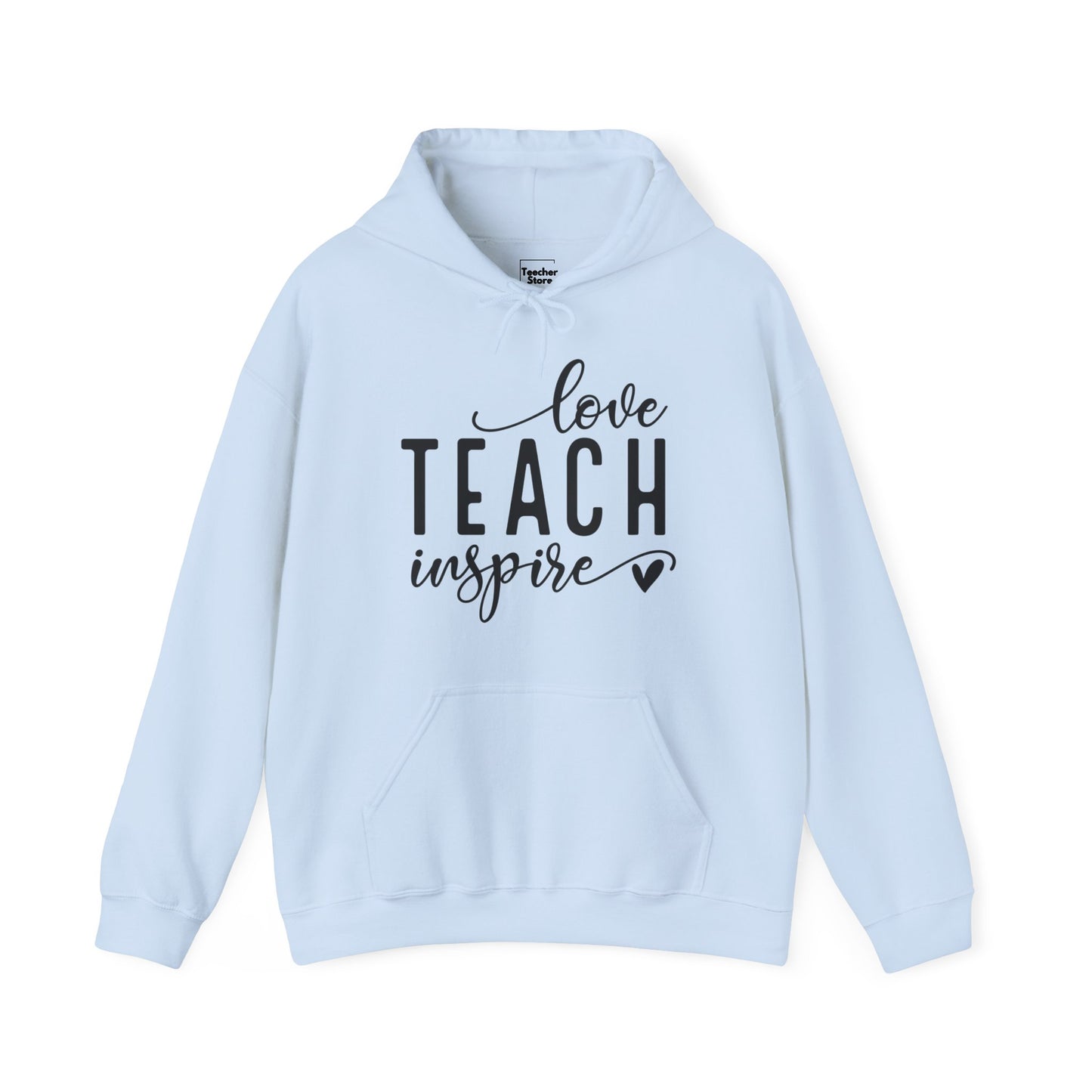 Love Teach Inspire Hooded Sweatshirt