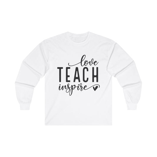 Love Teach Inspire Long Sleeve Shirt