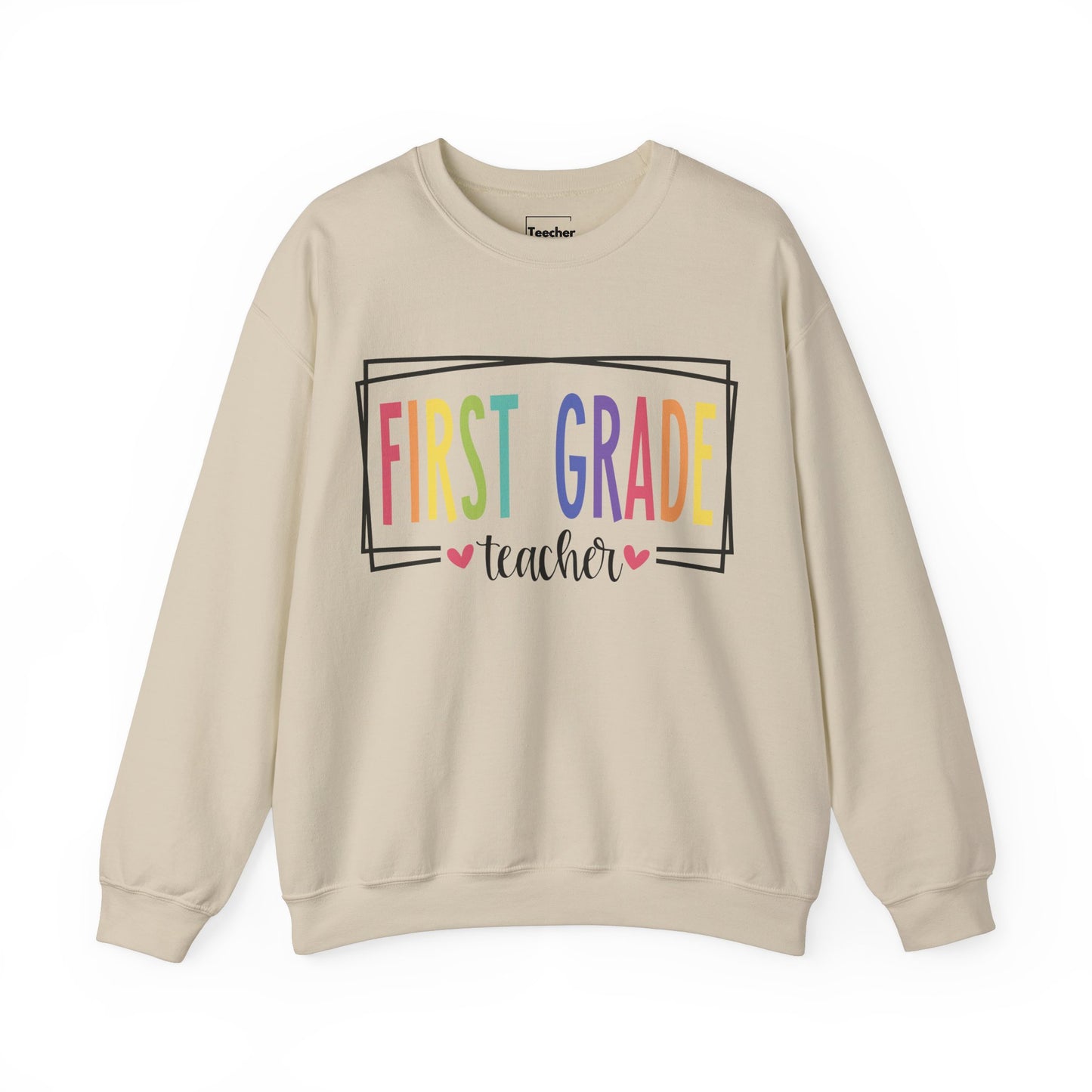 First Grade Teacher Sweatshirt