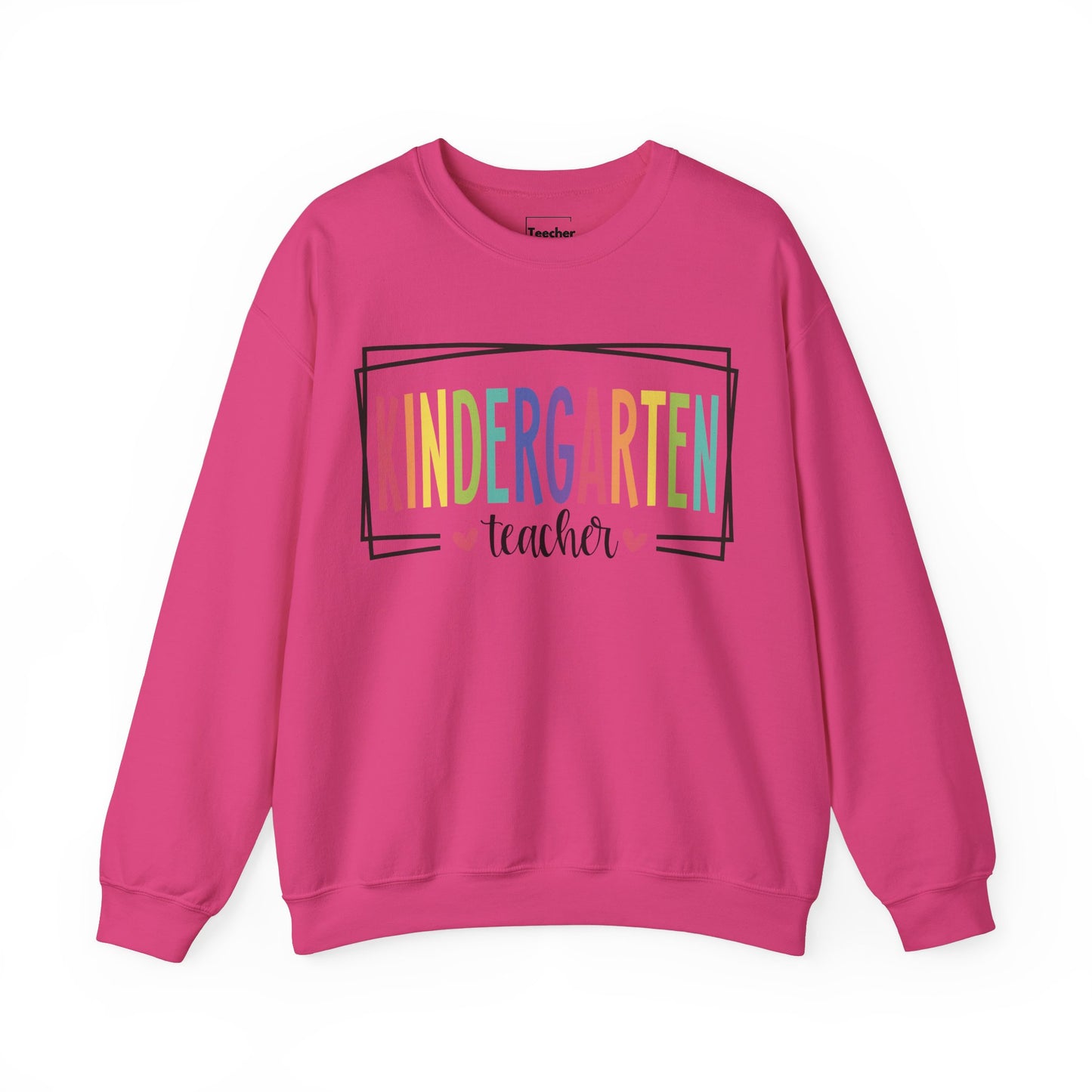 Kindergarten Teacher Sweatshirt