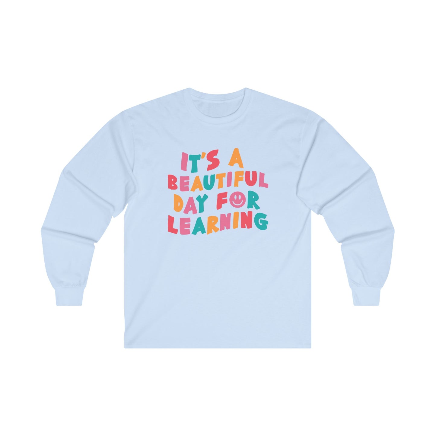 Beautiful Day Long Sleeve Shirt