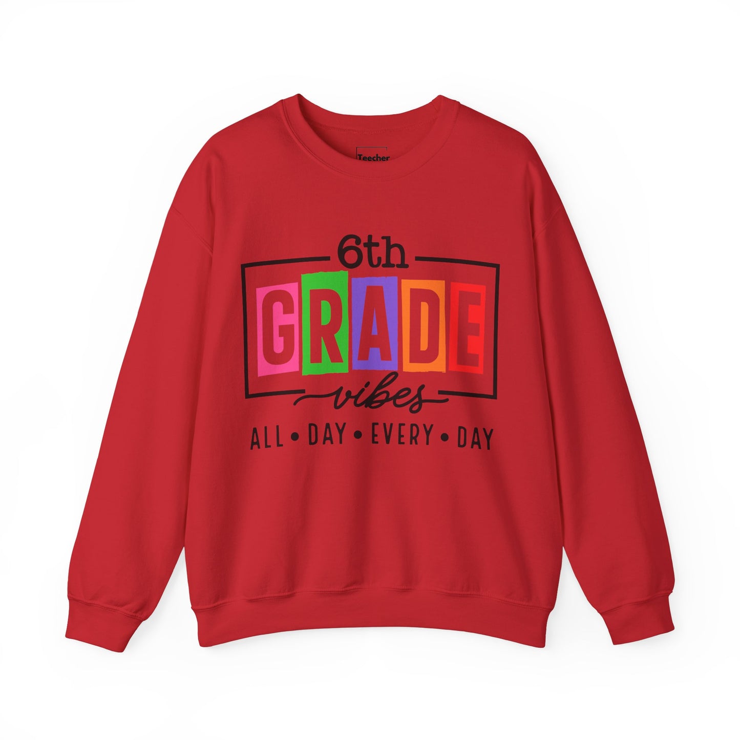 6th Grade Vibes Sweatshirt