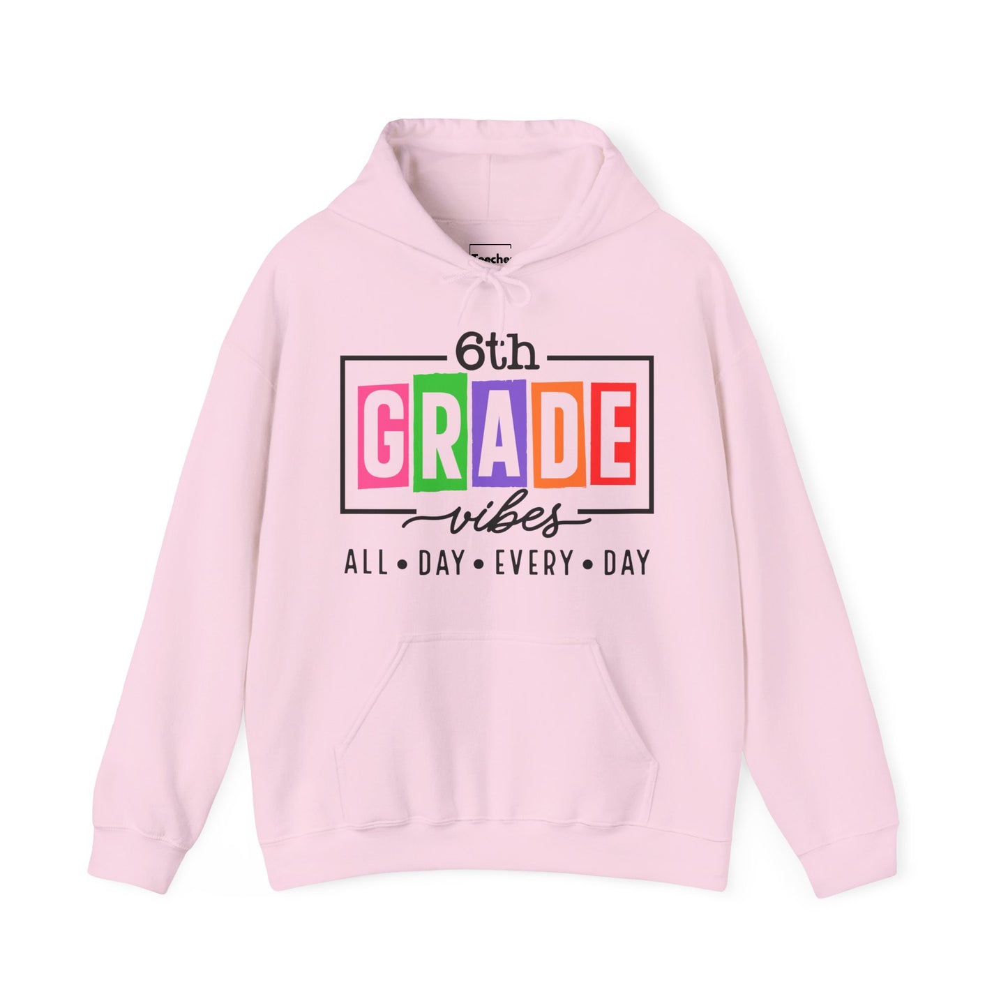 6th Grade Vibes Hooded Sweatshirt