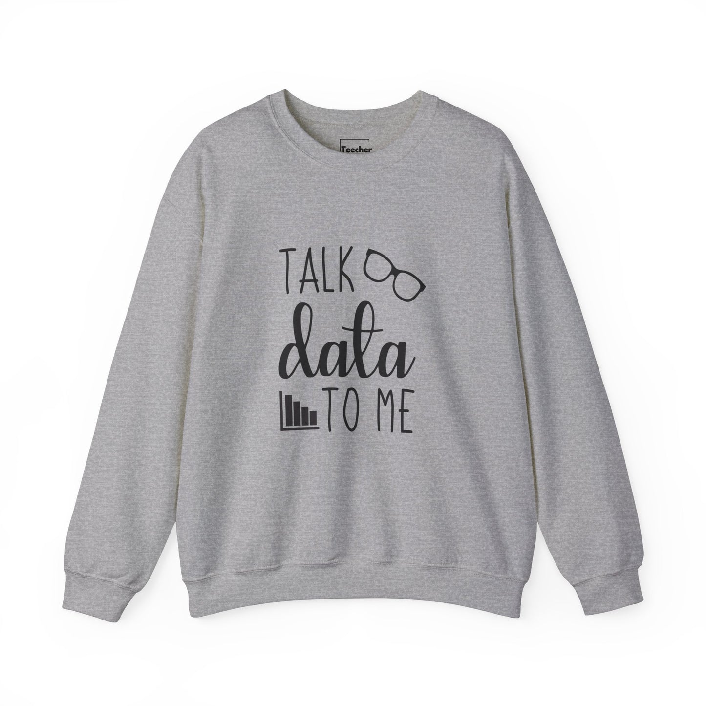 Talk Data Sweatshirt