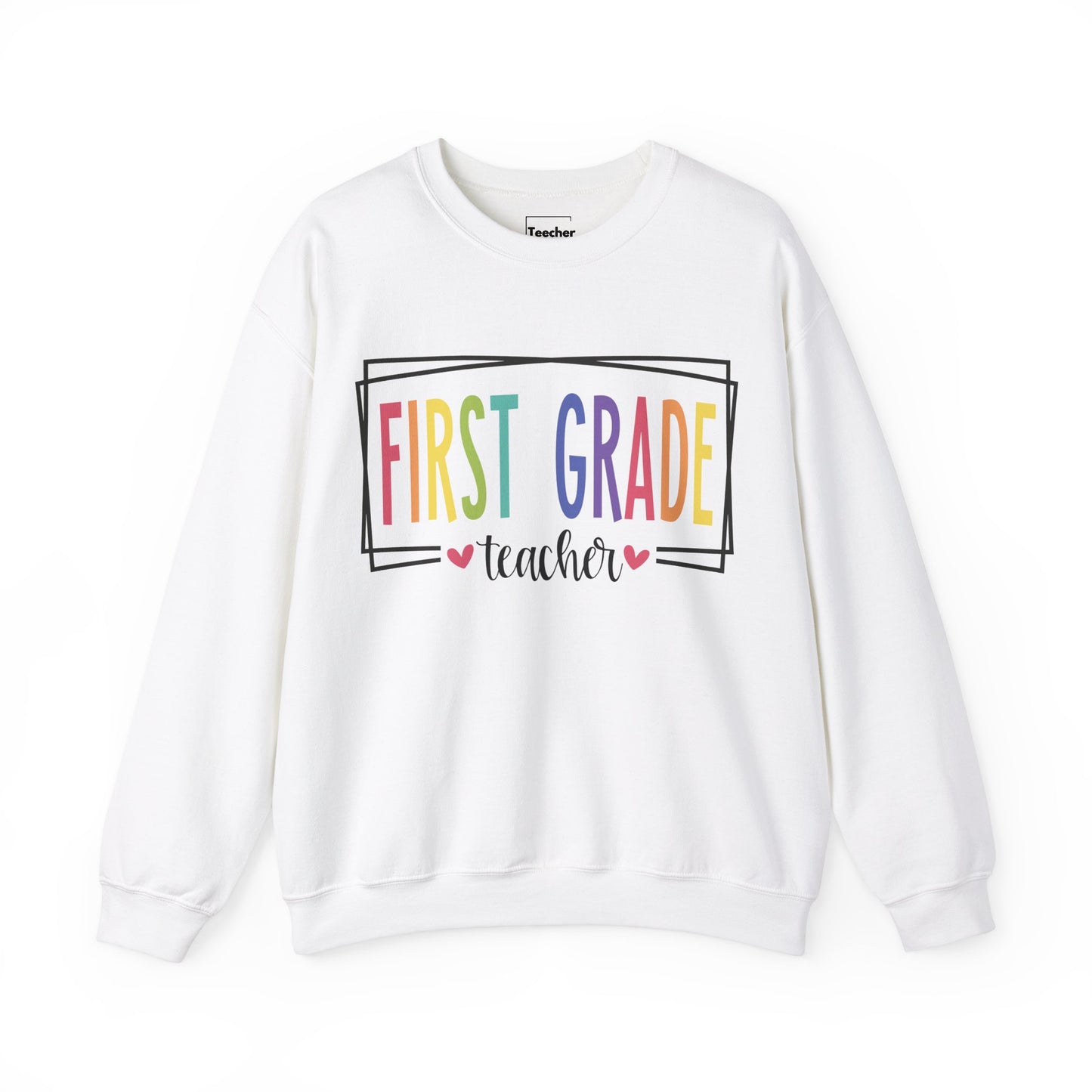 First Grade Teacher Sweatshirt