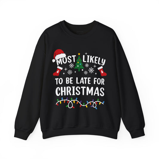 Late For Christmas Sweatshirt