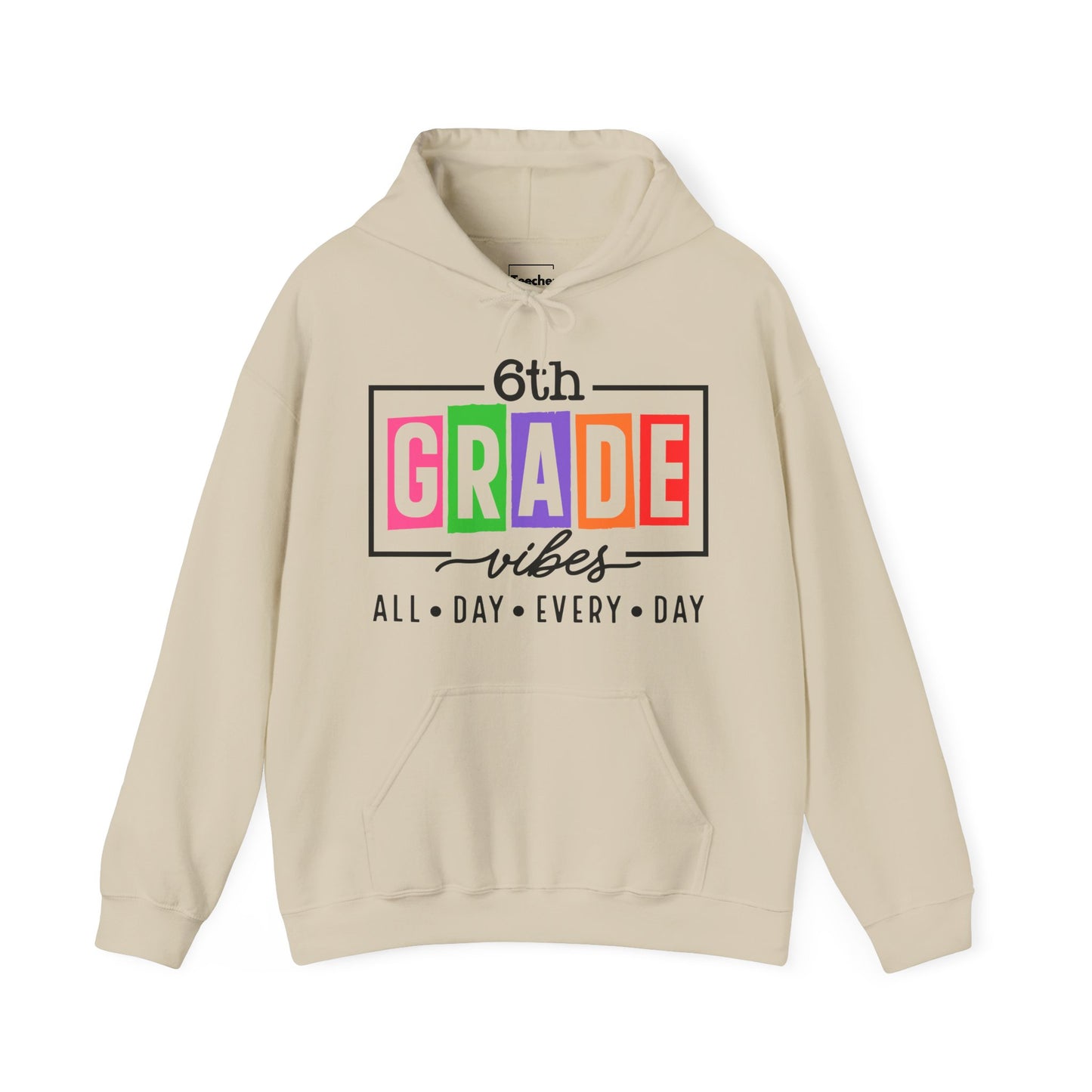 6th Grade Vibes Hooded Sweatshirt