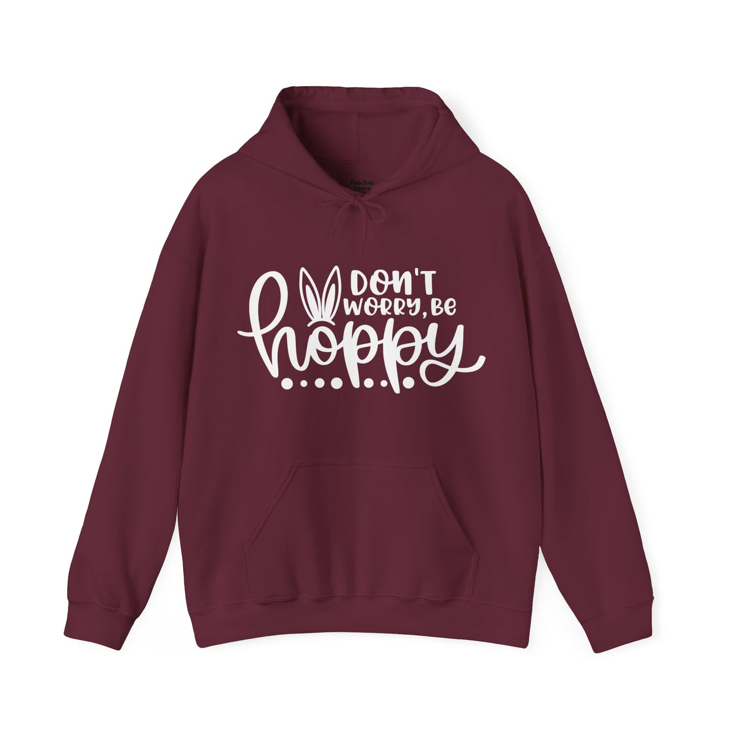 Don't Worry Be Hoppy Hooded Sweatshirt