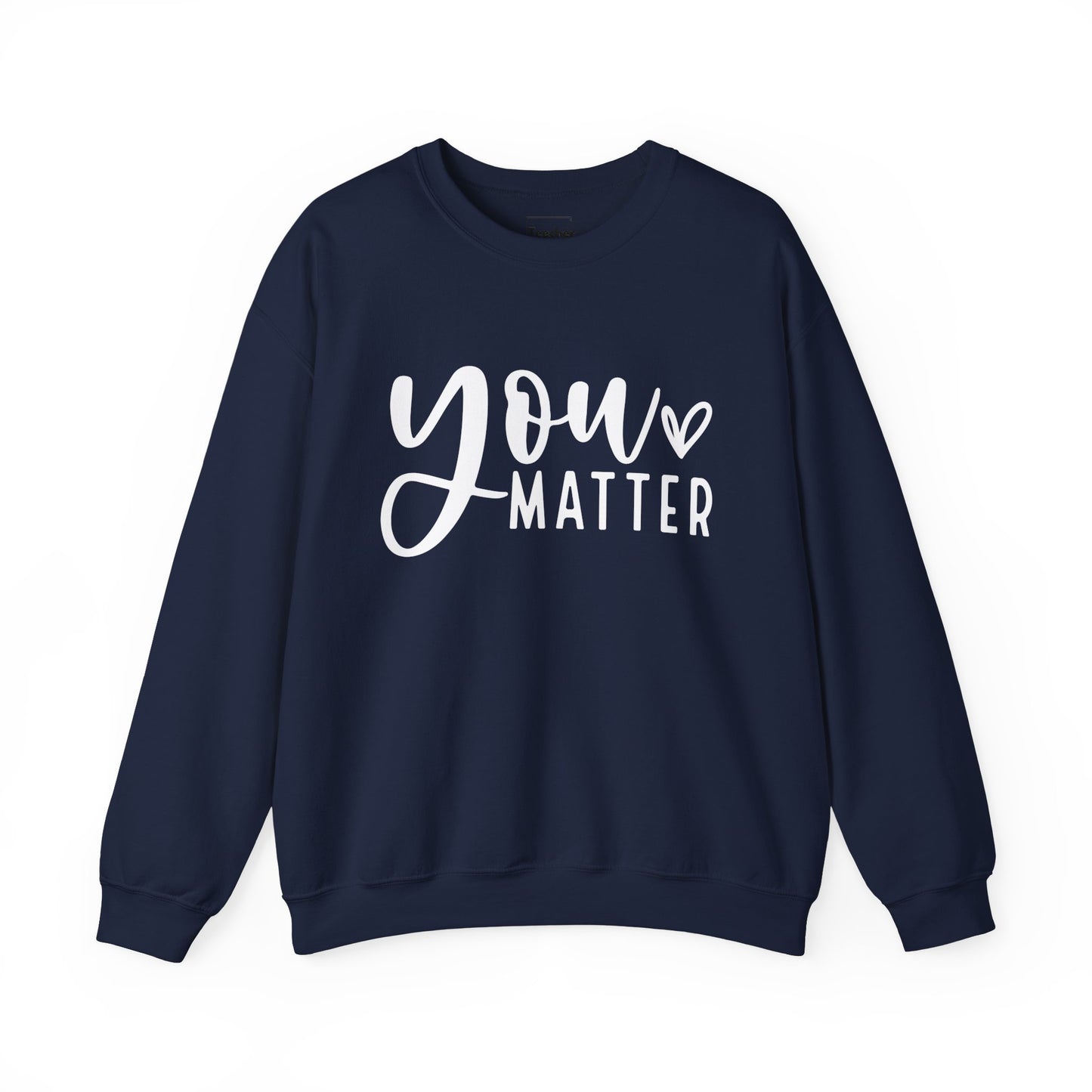 You Matter Sweatshirt