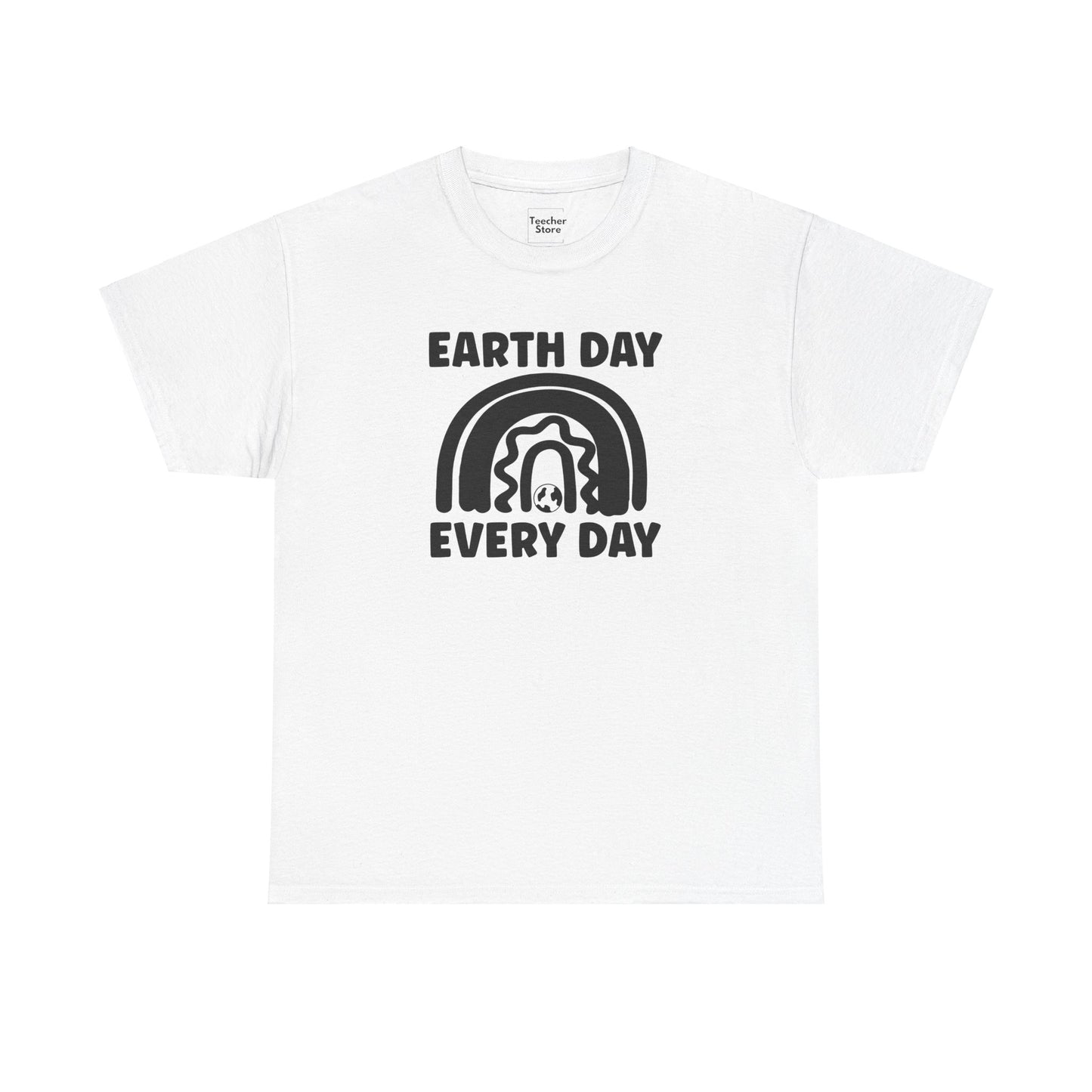 Earth Day Every Day Tee-Shirt