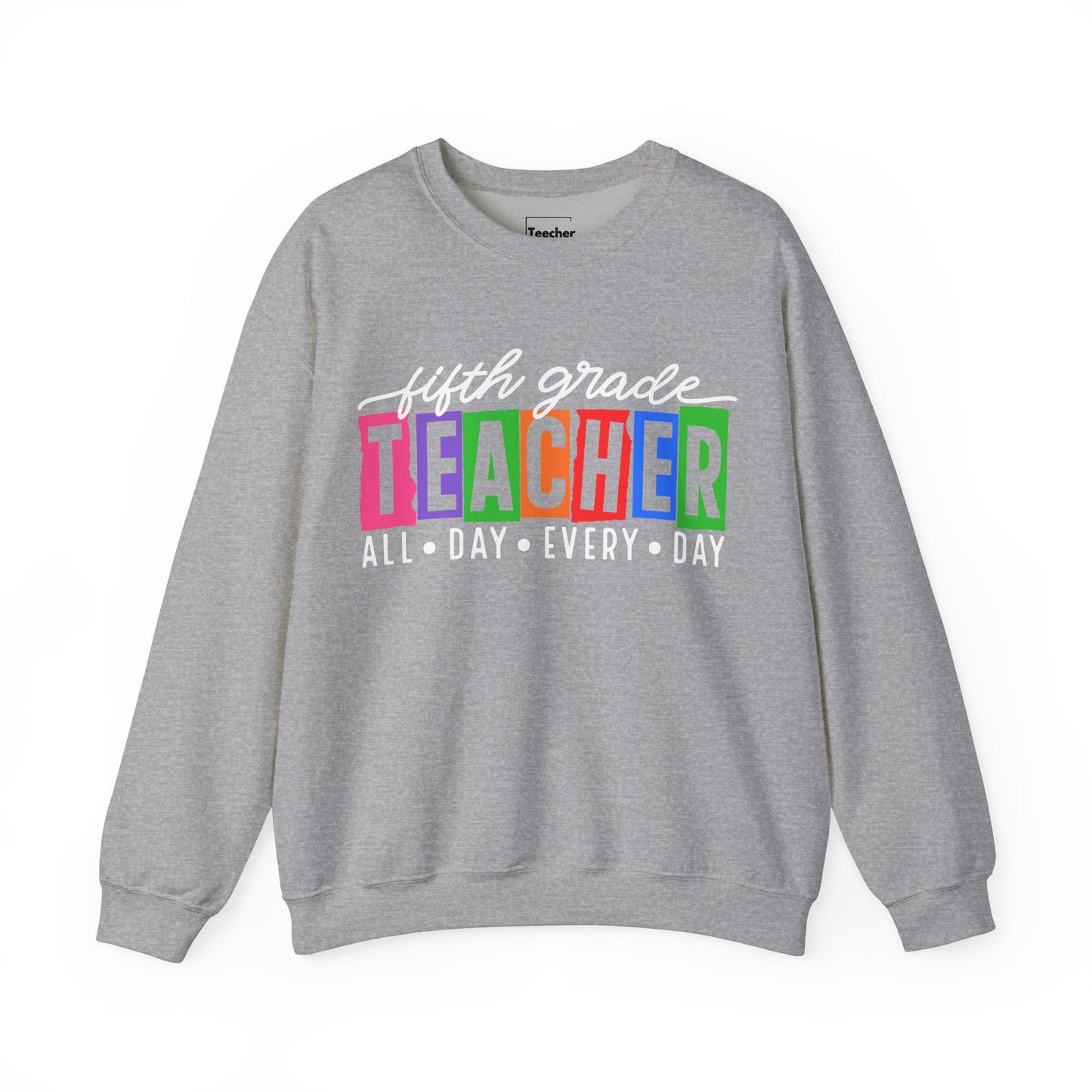 Fifth Grade All Day Sweatshirt