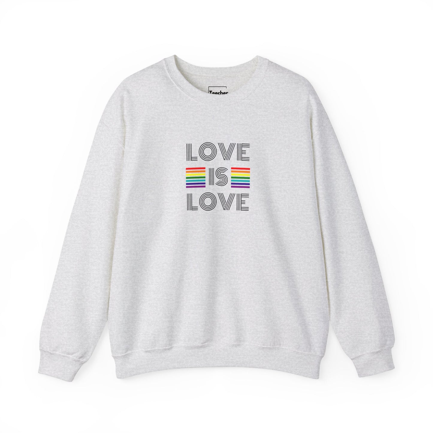 Love Is Love Sweatshirt