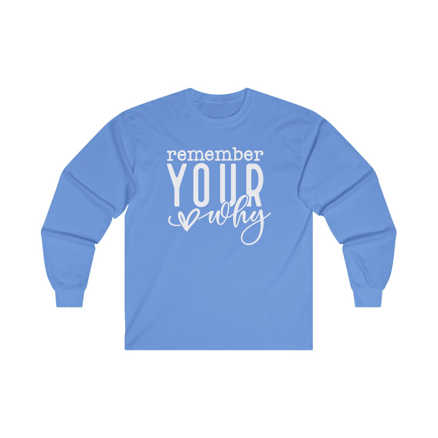 Your Why Long Sleeve Shirt