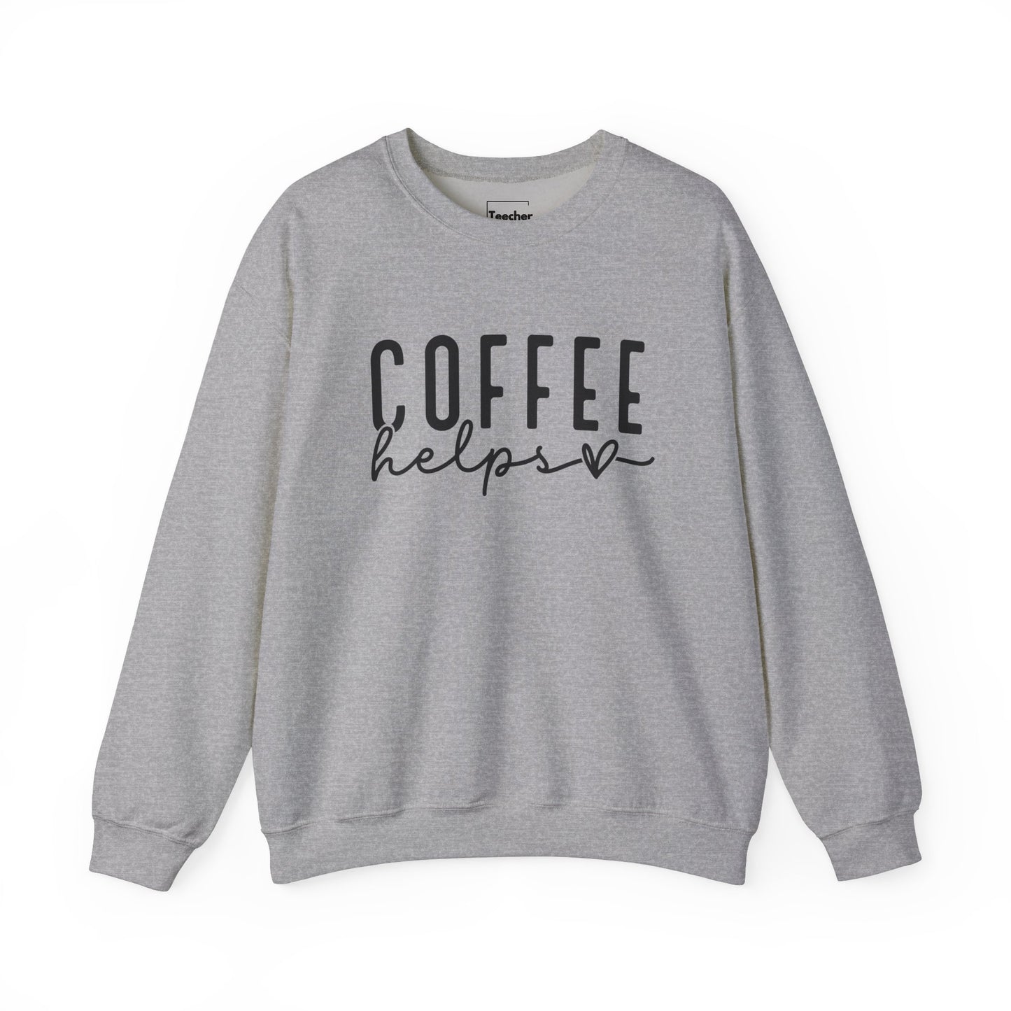 Coffee Helps Sweatshirt