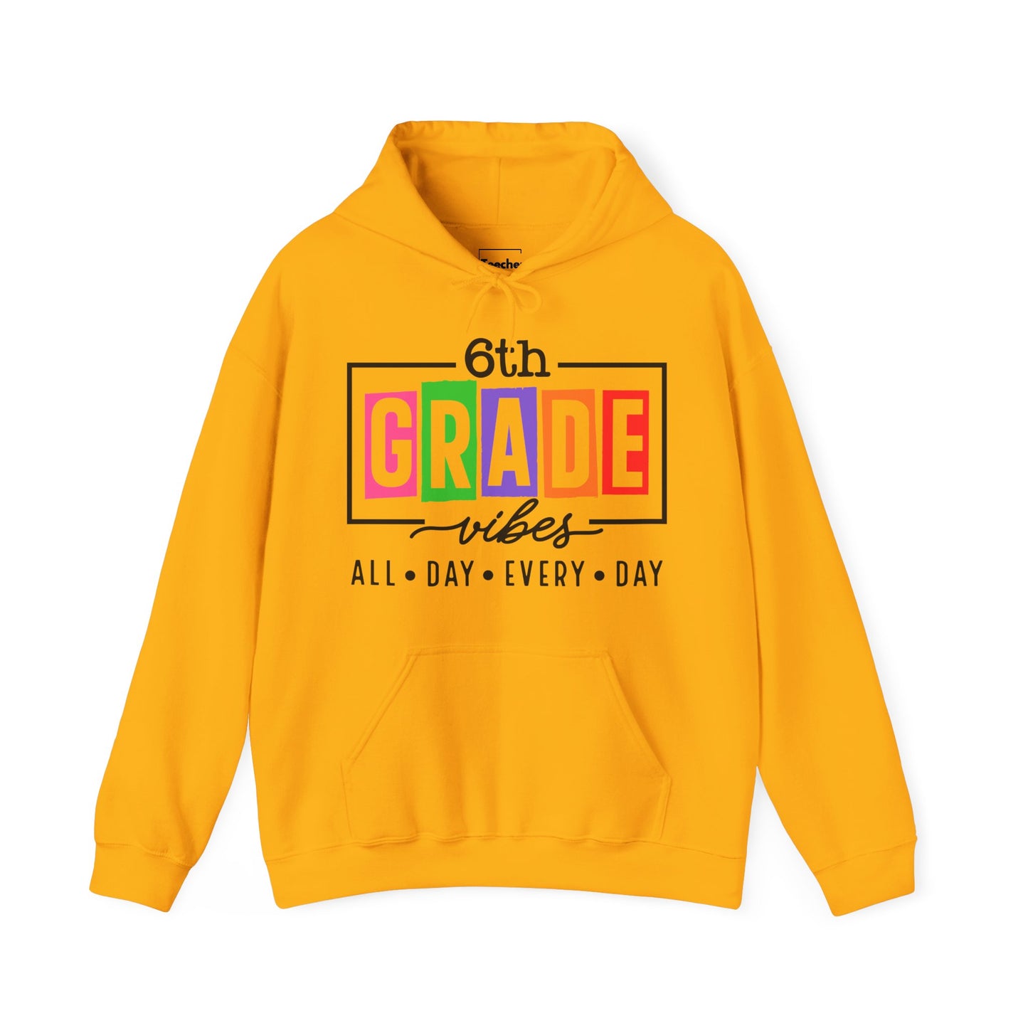 6th Grade Vibes Hooded Sweatshirt