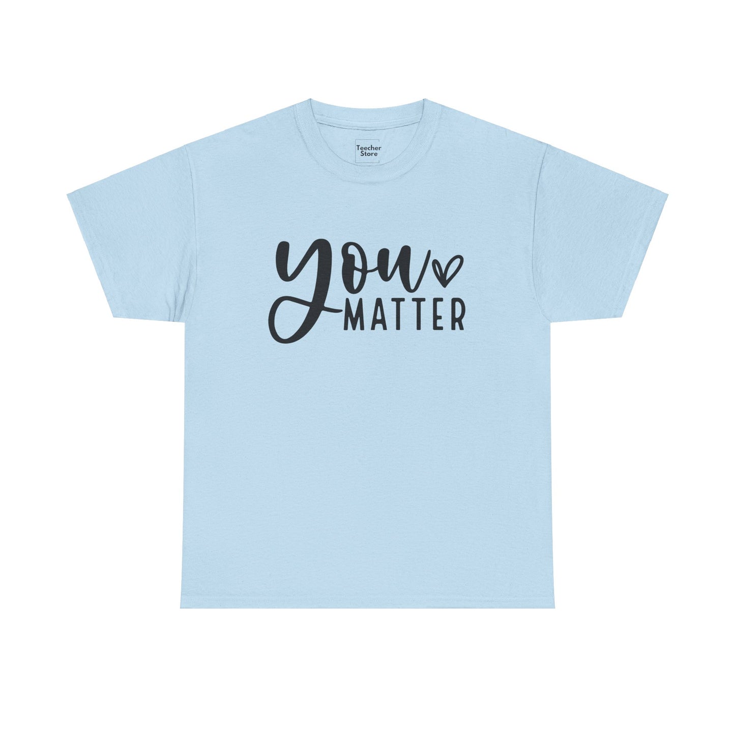 You Matter Tee-Shirt