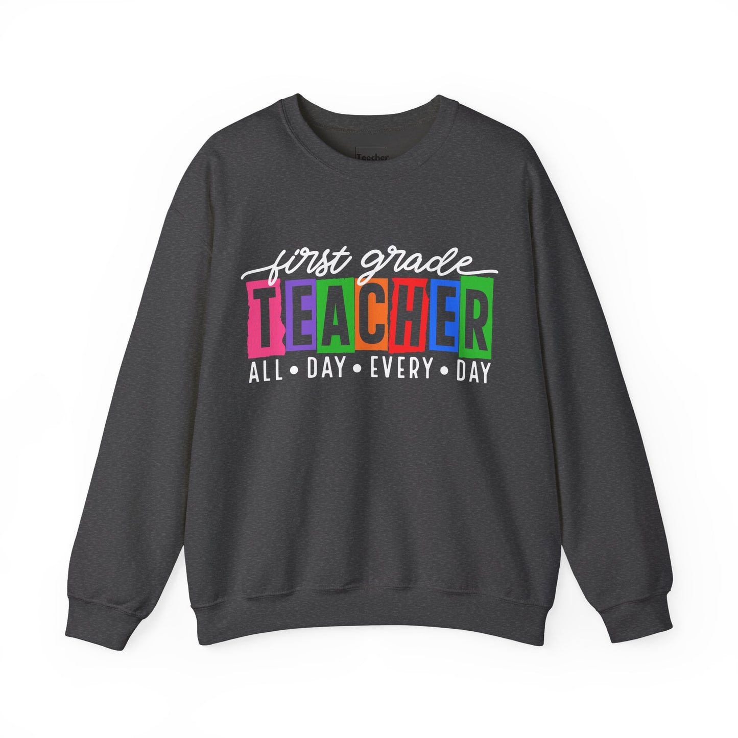 First Grade All Day Sweatshirt