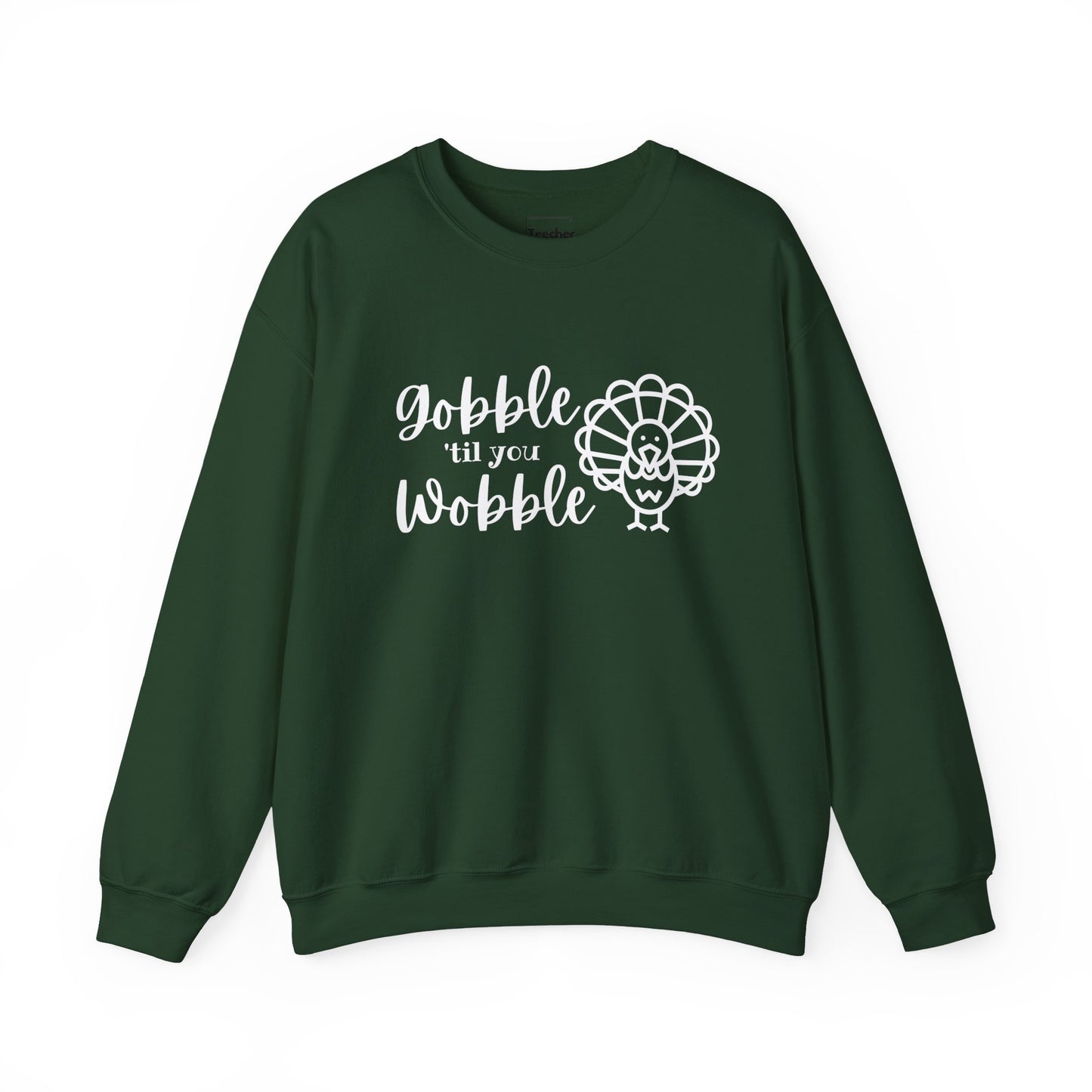 Gobble Wobble Sweatshirt