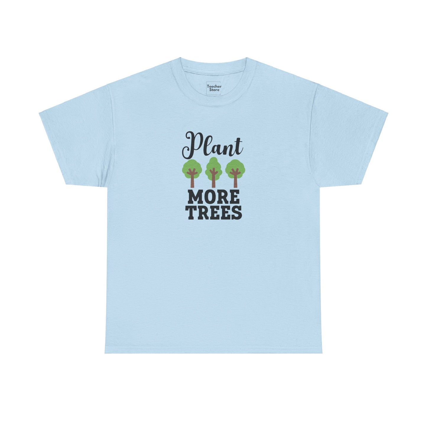 Plant More Trees Tee-Shirt