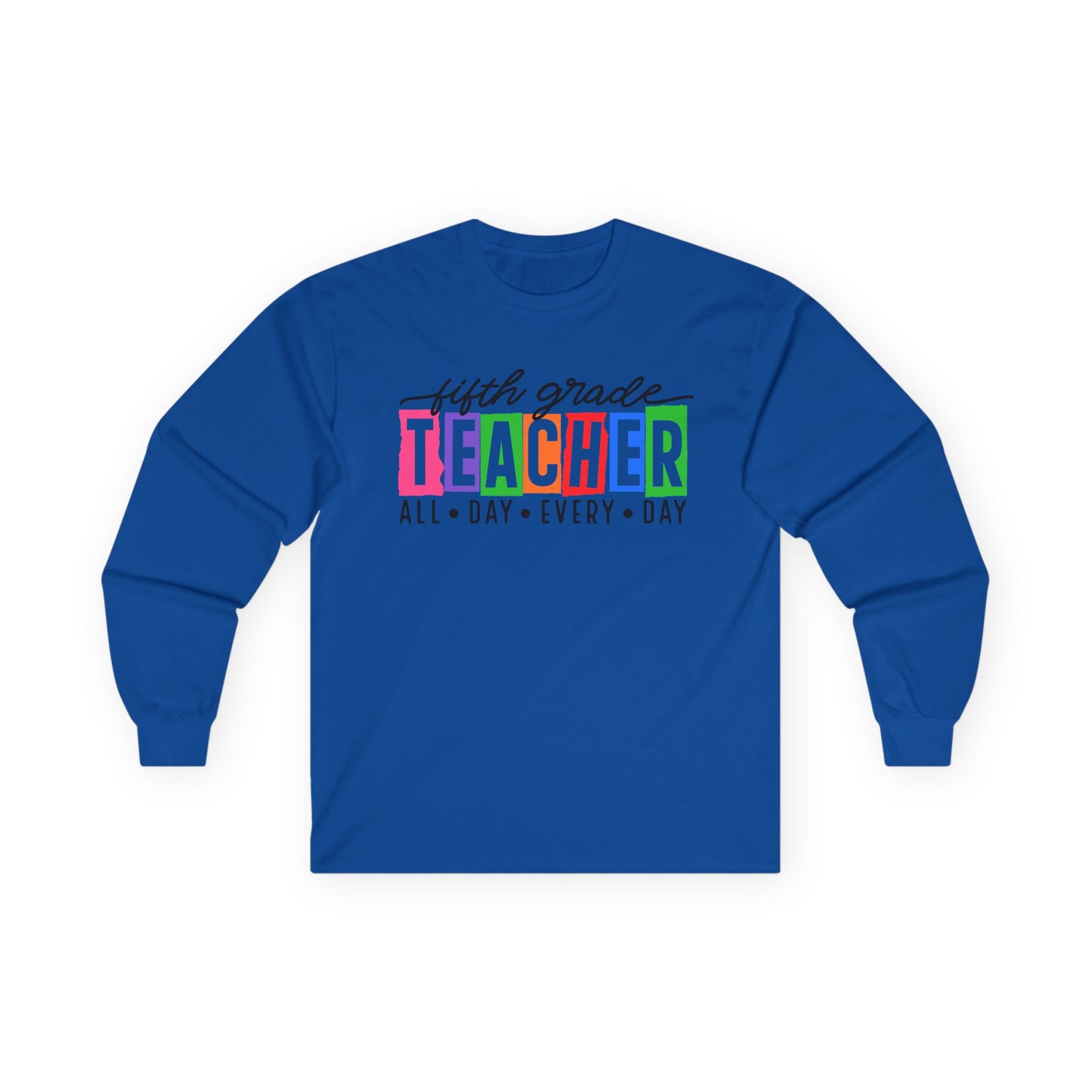 Fifth Grade All Day Long Sleeve Shirt