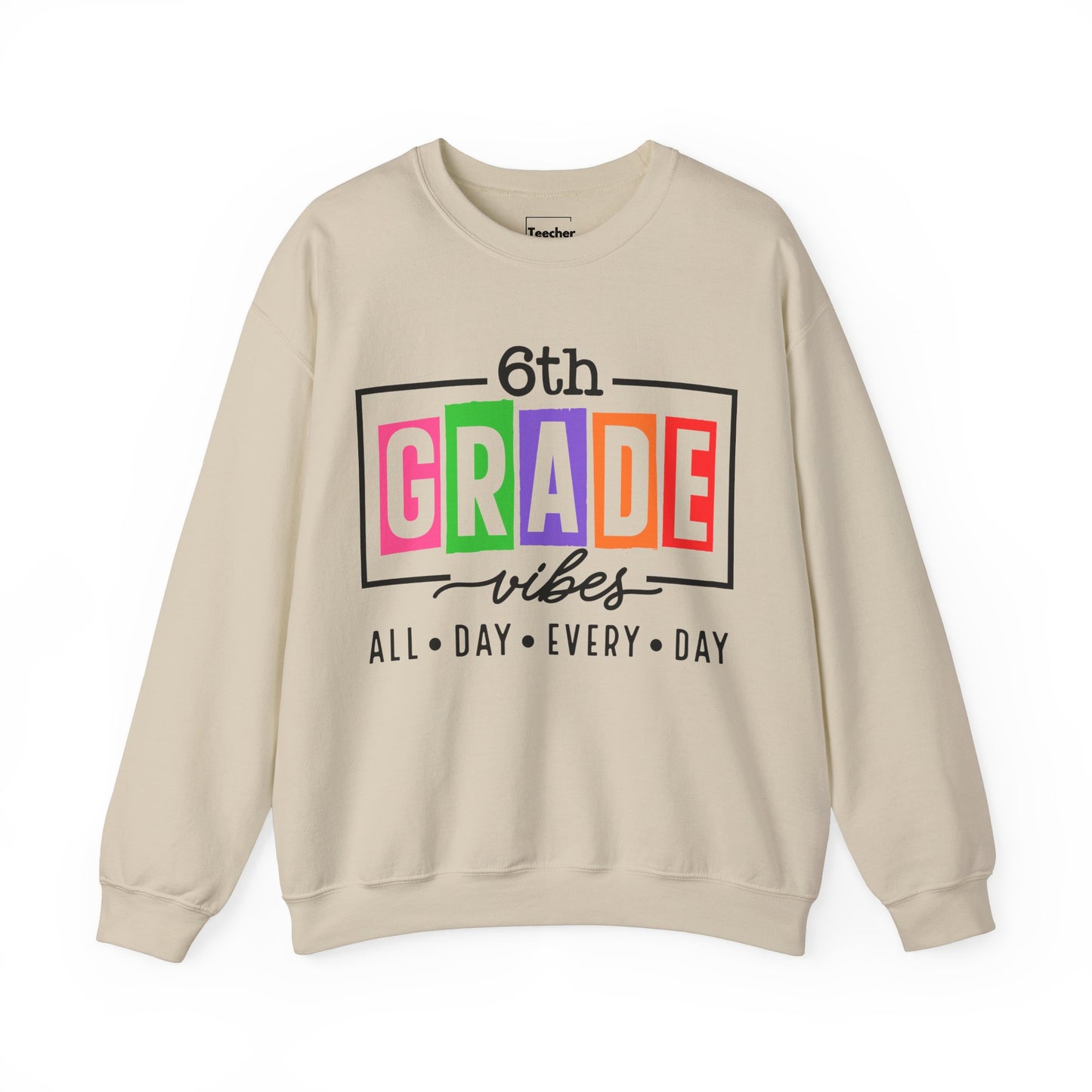 6th Grade Vibes Sweatshirt