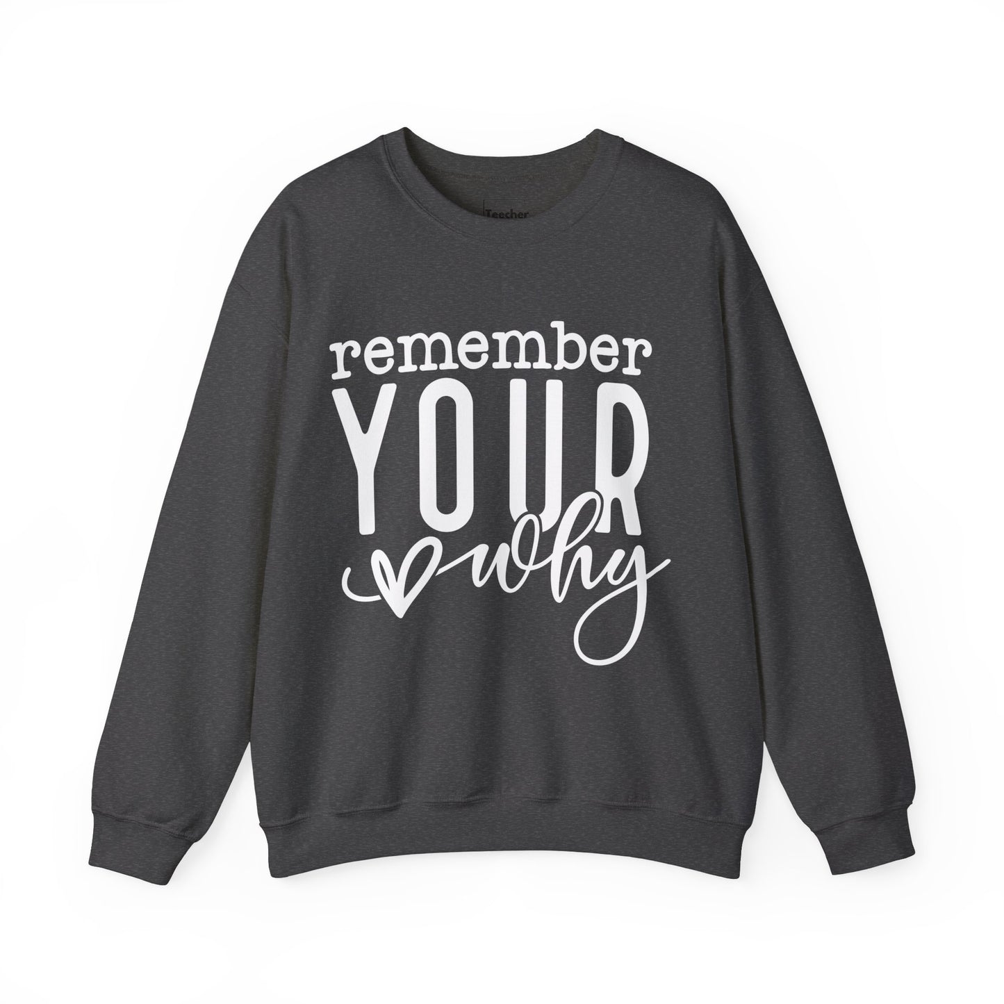 Your Why Sweatshirt