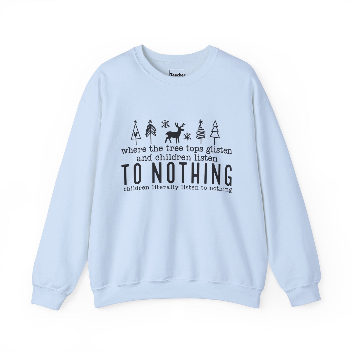 Listen To Nothing Sweatshirt