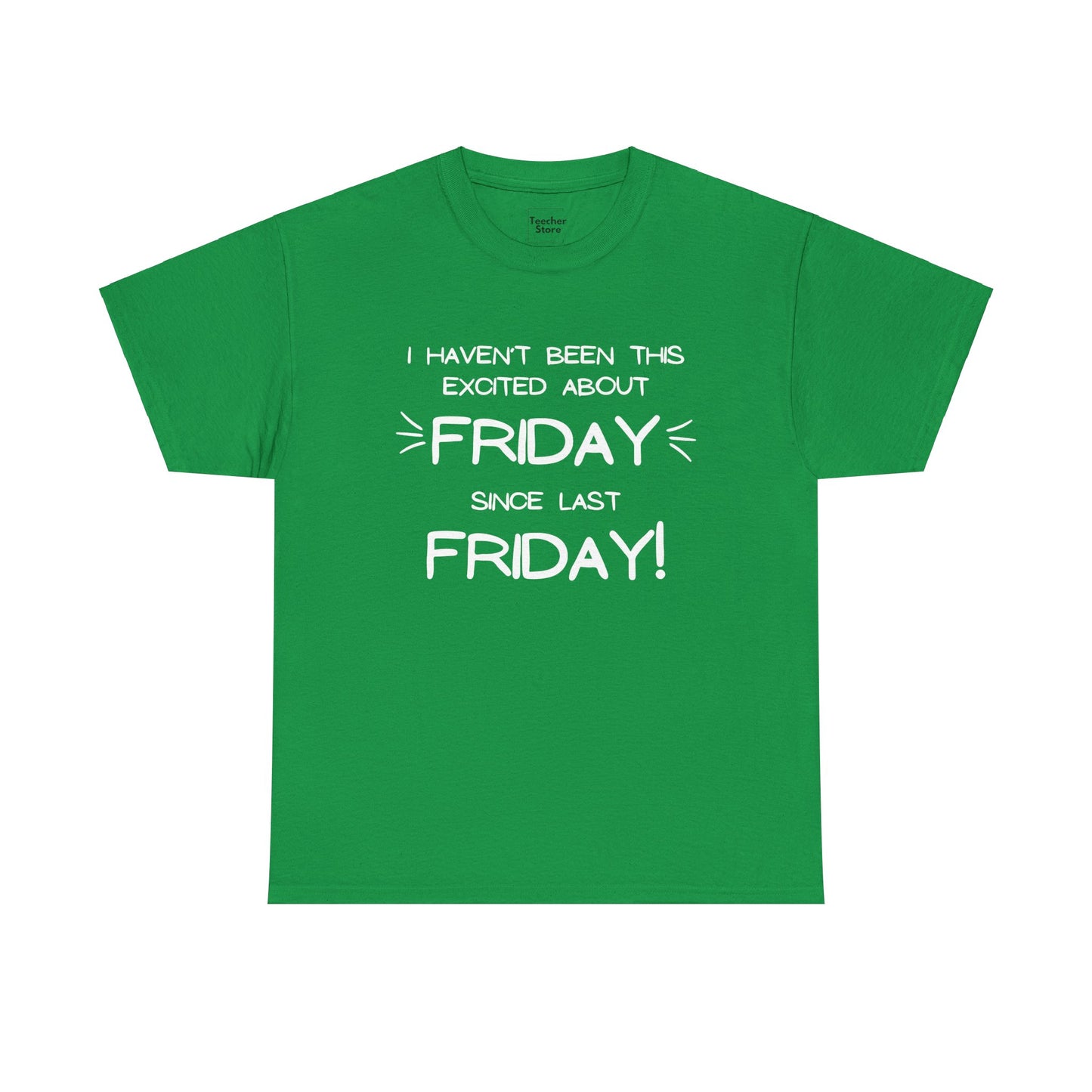 Excited Friday Tee-Shirt