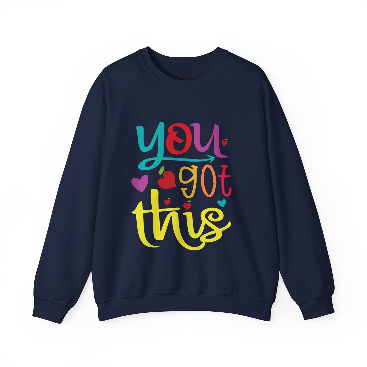 You Got This Sweatshirt