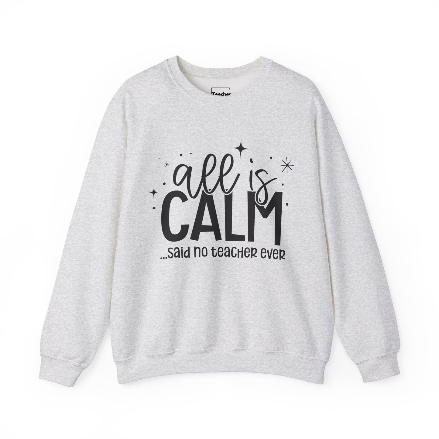 All Is Calm Sweatshirt