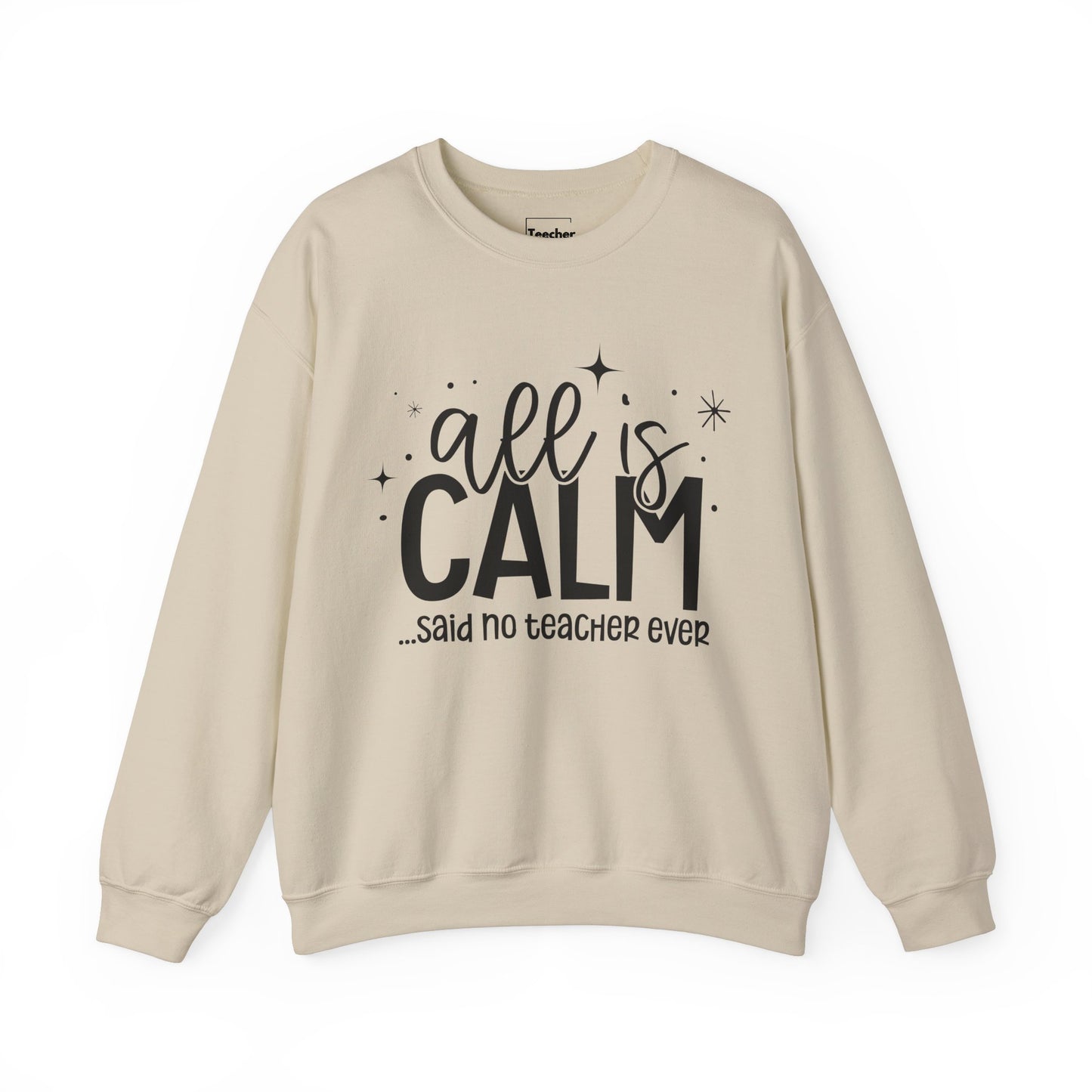 All Is Calm Sweatshirt