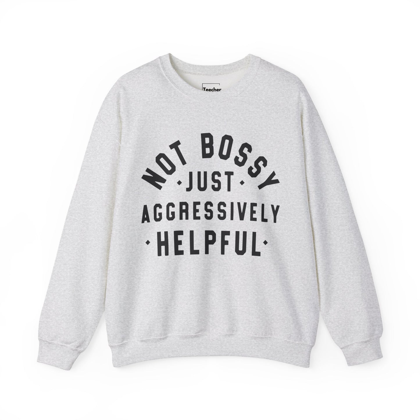 Aggressively Helpful Sweatshirt