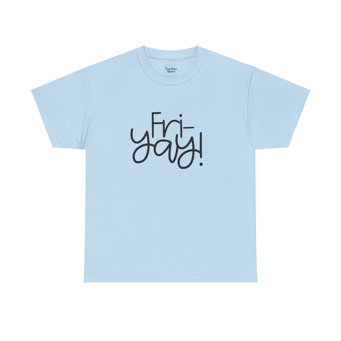 Fri-Yay Tee-Shirt