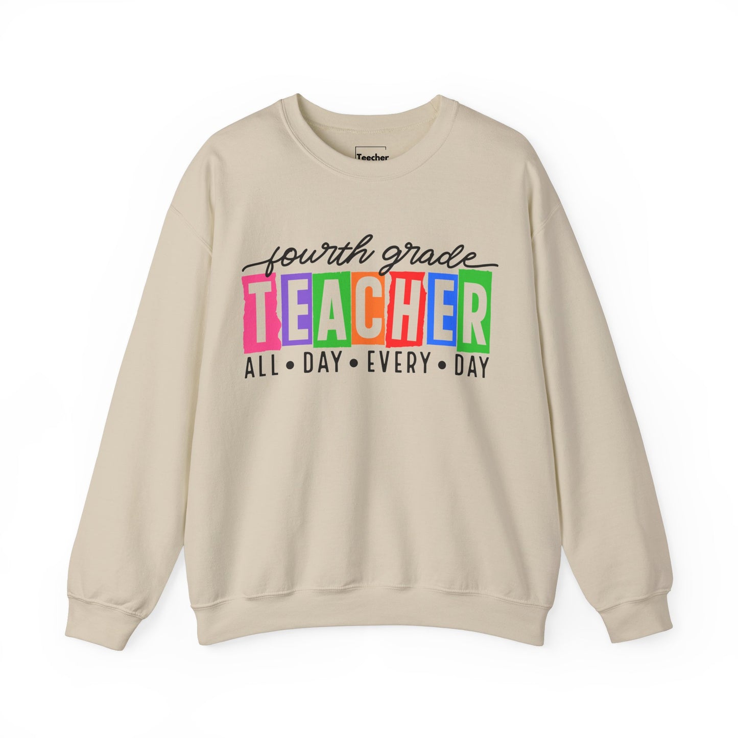 Fourth Grade All Day Sweatshirt