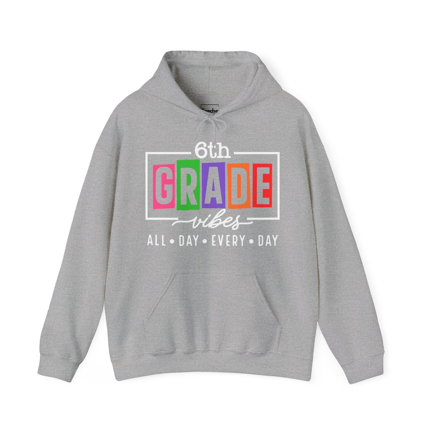 6th Grade Vibes Hooded Sweatshirt