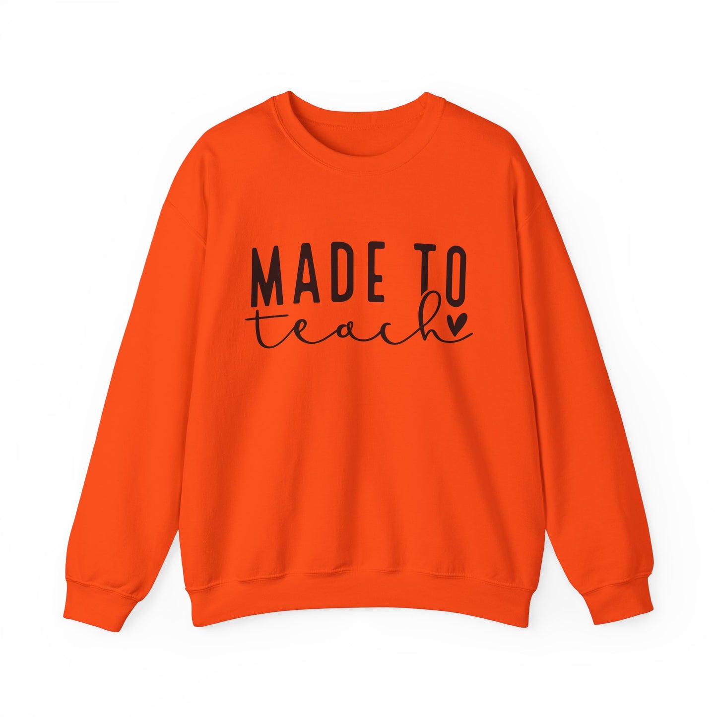 Made To Teach Sweatshirt