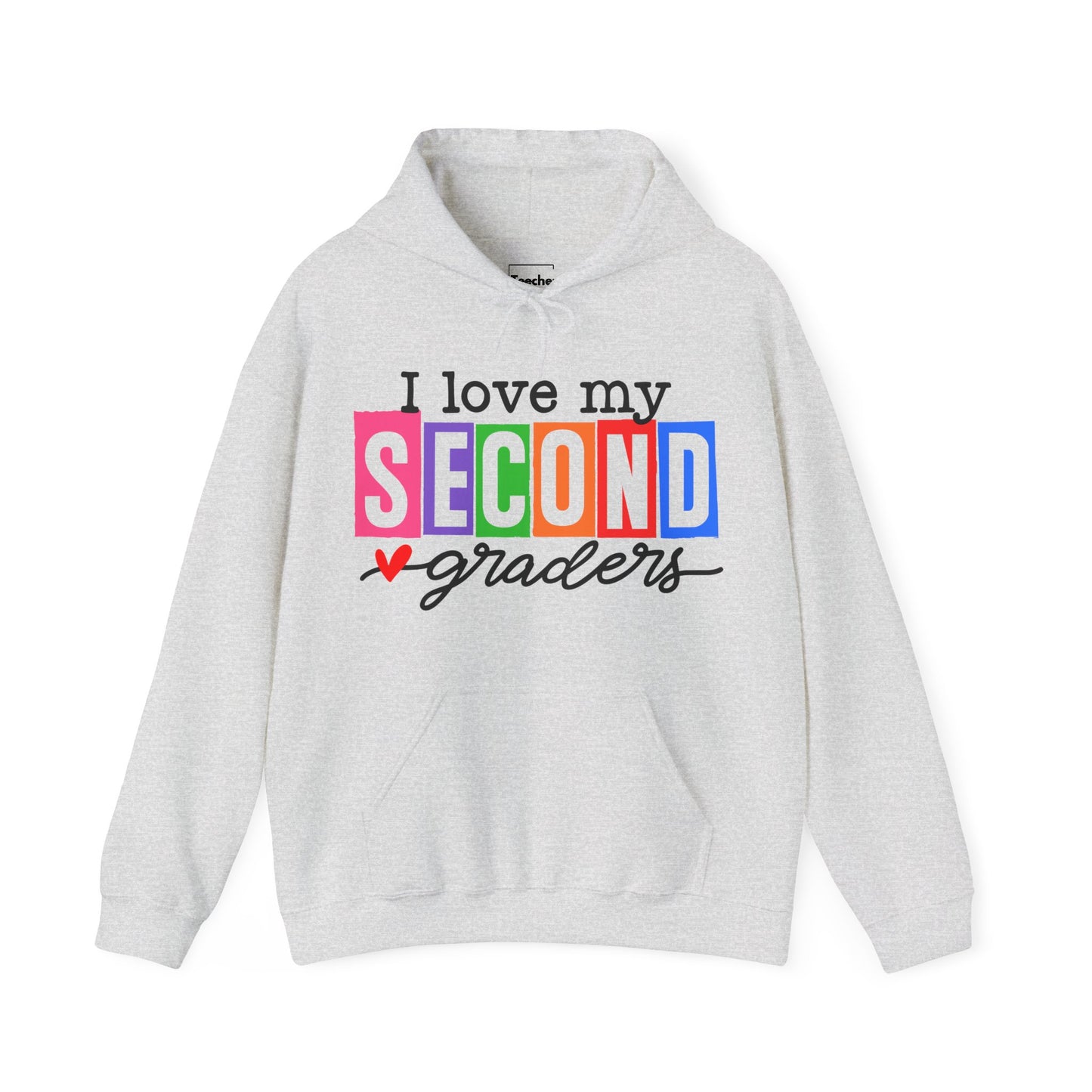 Love My Second Graders Hooded Sweatshirt