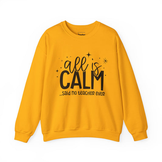 All Is Calm Sweatshirt