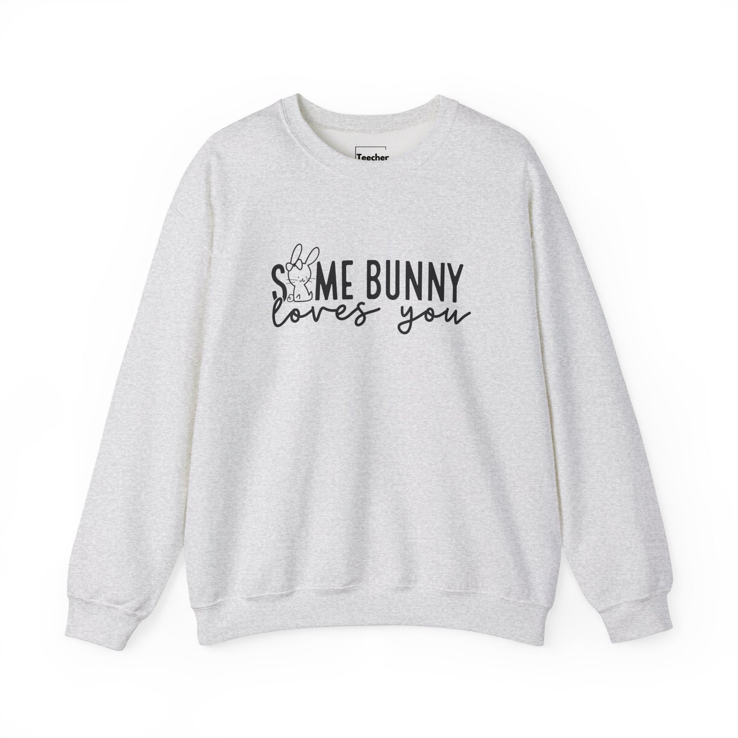 Some Bunny Sweatshirt