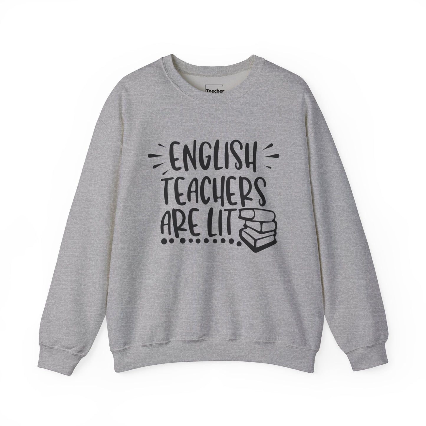 Lit English Teachers Sweatshirt