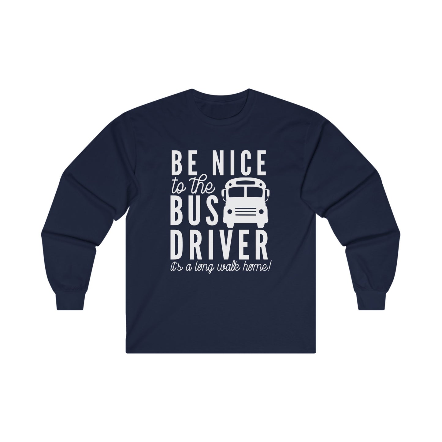 Be Nice Long Sleeve Shirt