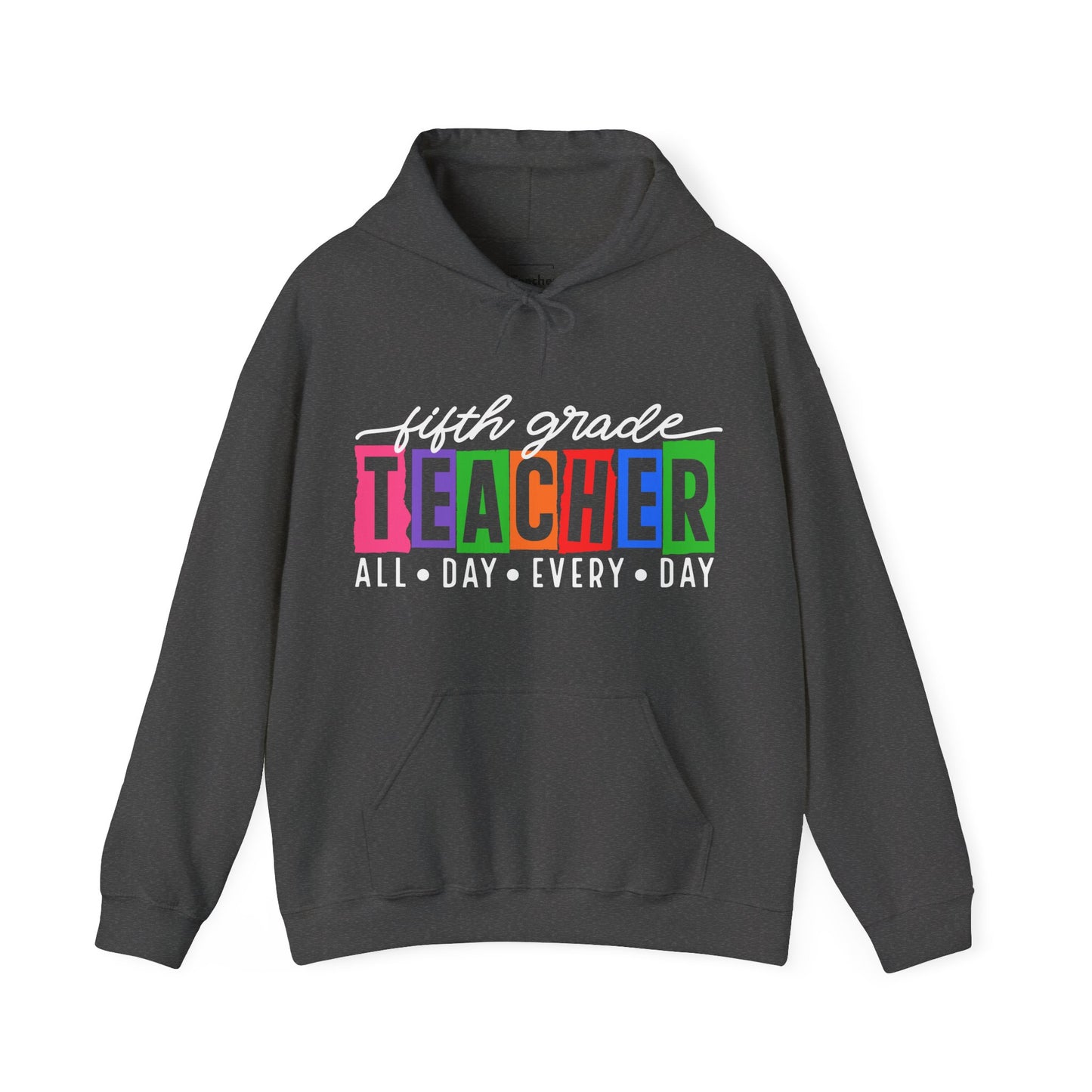 Fifth Grade All Day Hooded Sweatshirt