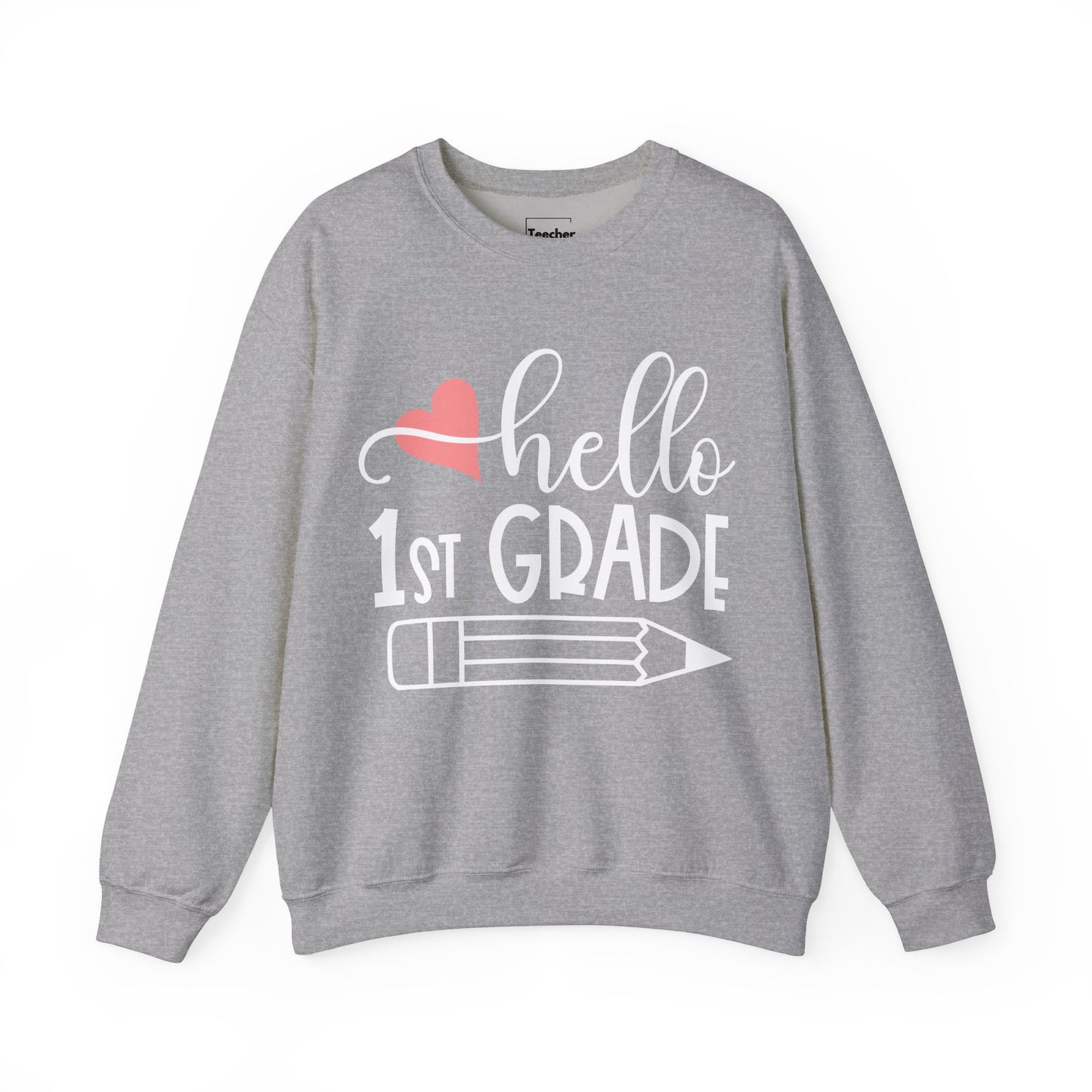 Hello 1st Grade Sweatshirt