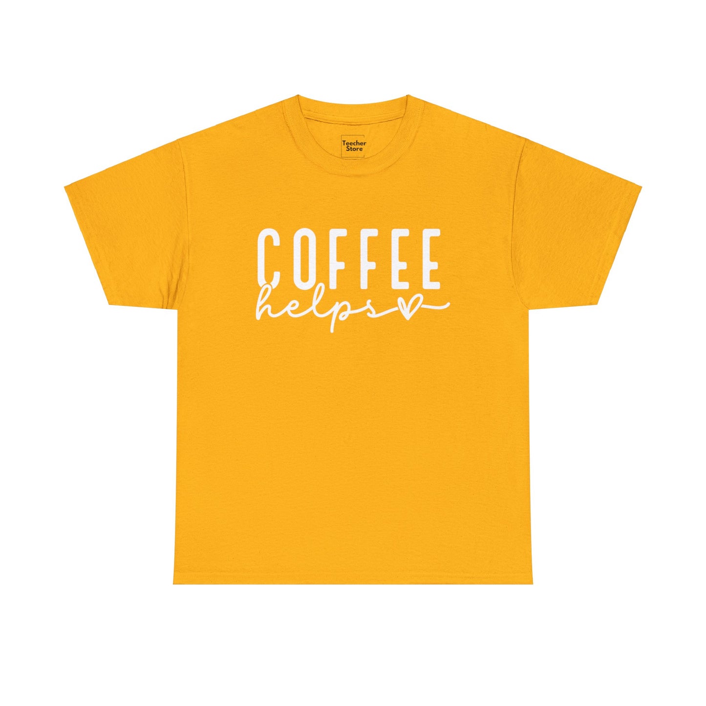 Coffee Helps Tee-Shirt