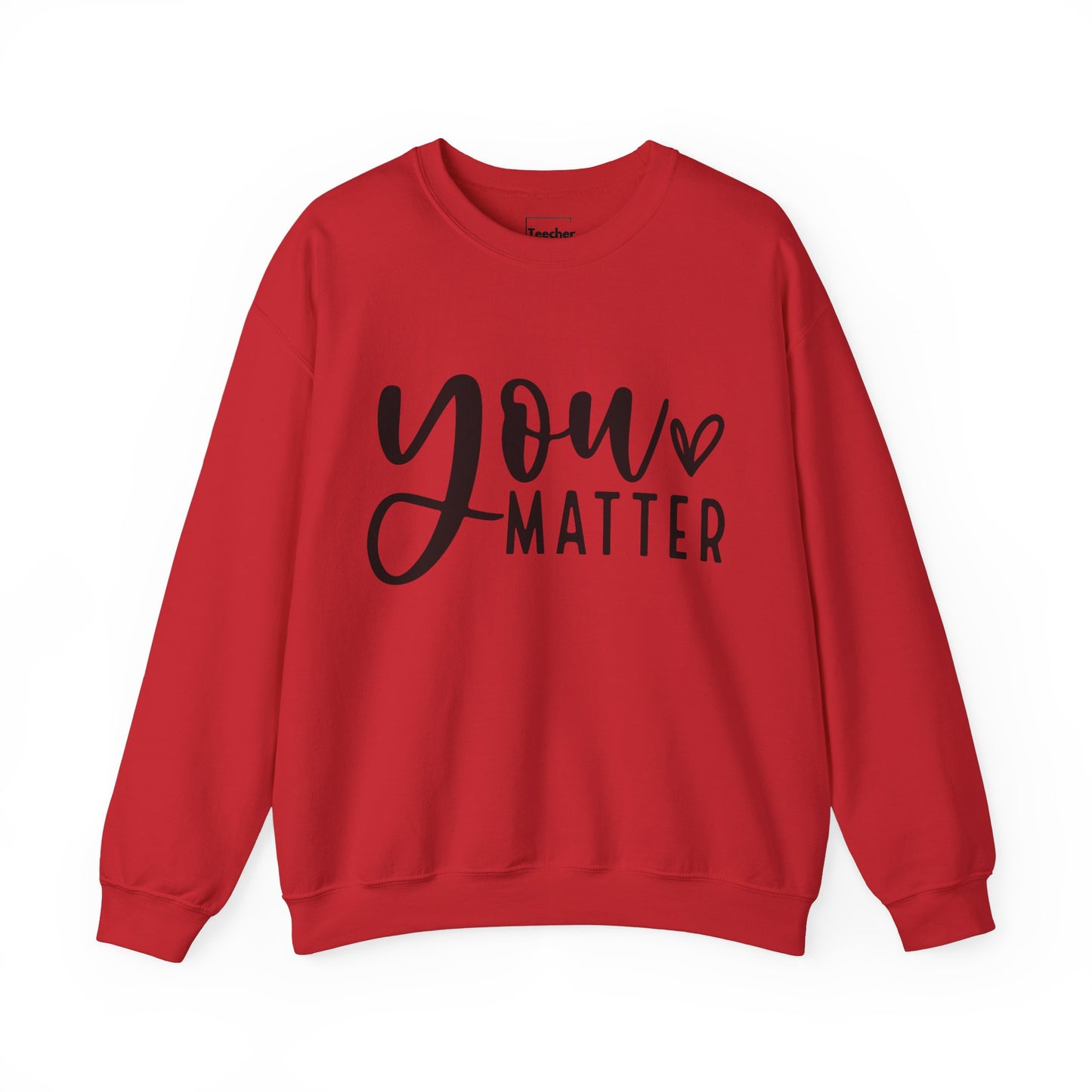 You Matter Sweatshirt